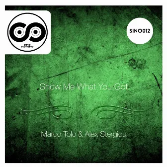 Show Me What You Got by Marco Tolo