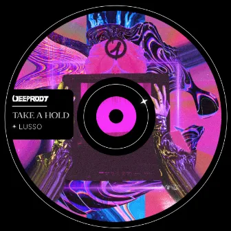 Take A Hold by LUSSO