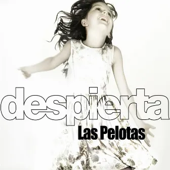 Despierta by Las Pelotas