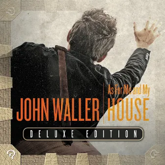 As for Me and My House (Deluxe Edition) by John Waller