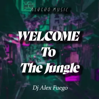 Welcome To The Jungle by Aleteo Music