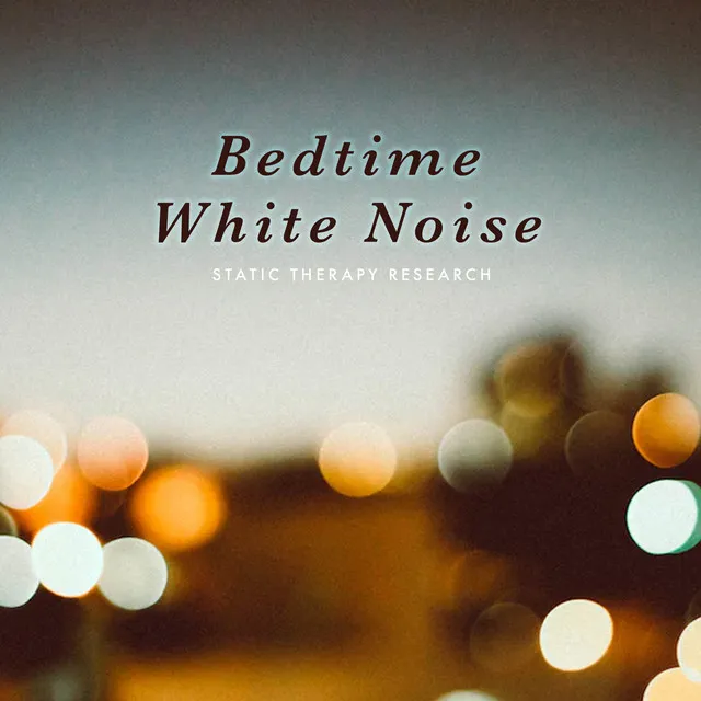 Bedtime White Noise