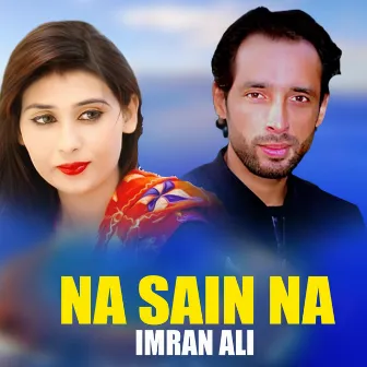 Na Sain Na by Imran Ali