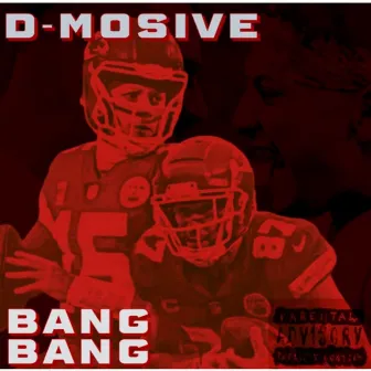 Bang Bang by D-Mosive