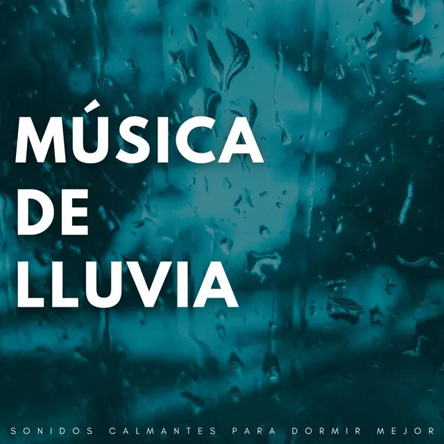 Música De Lluvia Para Dormir Mejor