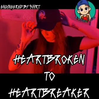 Heartbroken to Heartbreaker by Slim Haylee