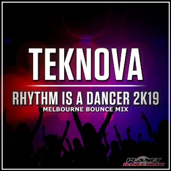 Rhythm Is A Dancer 2K19 (Melbourne Bounce Mix) by Teknova