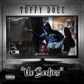 No Bodies by Tuffy Doee