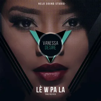 Lew pa la (Remix) by Vanessa Desire