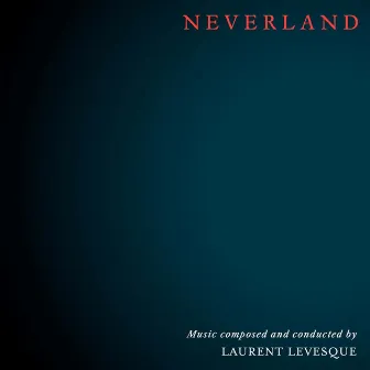 Neverland by Laurent Levesque