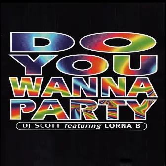 Do You Wanna Party? by DJ Scott