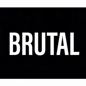 Brutal by Robbie Marcial