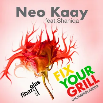 Fix Your Grill by Neo Kaay