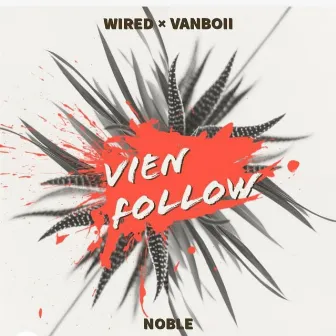 Vien Follow by WIR3D