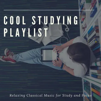 Cool Studying Playlist: Relaxing Classical Music for Study and Focus by Thomas Tiersen