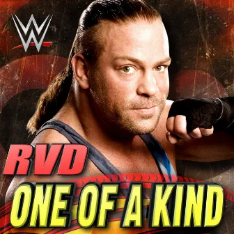 WWE: One of a Kind (Rob Van Dam) by Breaking Point