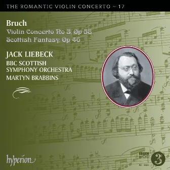 Bruch: Violin Concerto No. 3 & Scottish Fantasy (Hyperion Romantic Violin Concerto 17) by Jack Liebeck