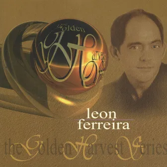 The Golden Harvest Series by Leon Ferreira