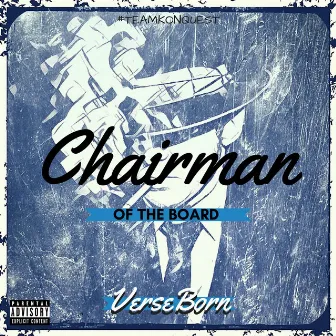 Chairman of the Board by VerseBorn