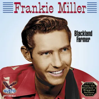 Blackland Farmer by Frankie Miller