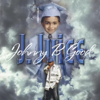 Johnny B Good by J.Juice