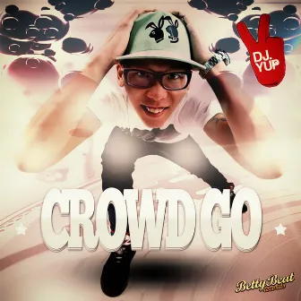 Crowd Go by DJ Yup