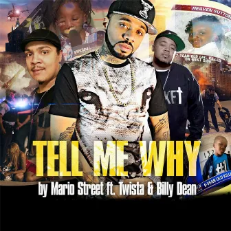 Tell Me Why (feat. Twista & Billy Dean) by Mario Street