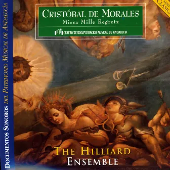 Cristóbal de Morales: Missa Mille Regretz by The Hilliard Ensemble