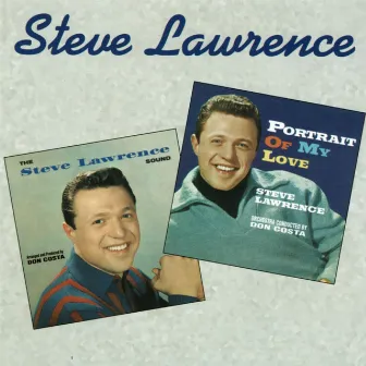 The Steve Lawrence Sound / Portrait of My Love by Steve Lawrence