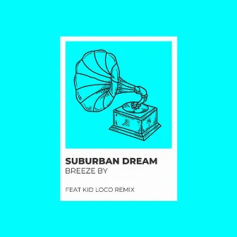 Breeze By by Suburban Dream