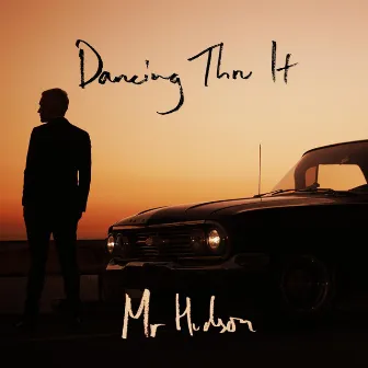 Dancing Thru It by Mr Hudson