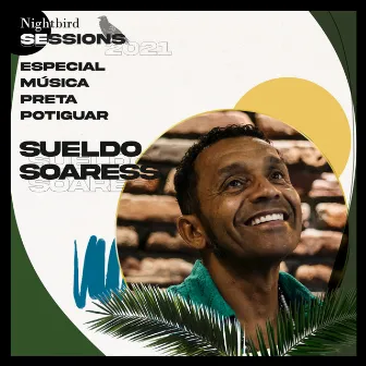 Nightbird Sessions 2021 - Especial Música Preta Potiguar (Live) by Sueldo Soaress