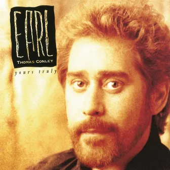 Yours Truly by Earl Thomas Conley