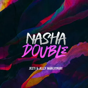 Nasha Double by Jelly Manjitpuri