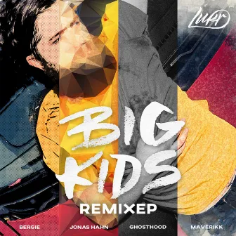 Big Kids Remix EP by Lukr