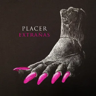 Extrañas by Placer