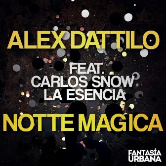 Notte Magica by Alex Dattilo