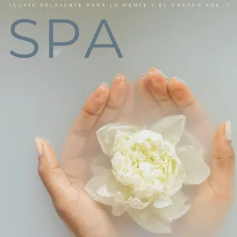 Spa: Lluvia Relajante Para La Mente Y El Cuerpo Vol. 1 by Sonidos de lluvia y sonidos de la naturaleza