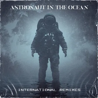 Astronaut In The Ocean (International Remixes) by Masked Wolf