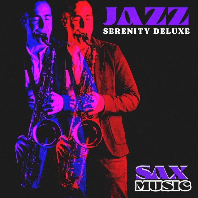 Jazz Serenity Deluxe