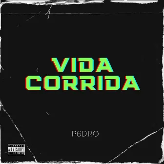 Vida Corrida by P6DRO