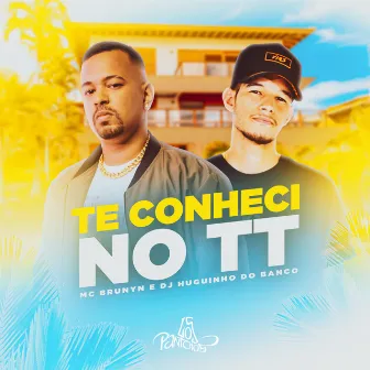 Te Conheci No TT by Dj Huguinho do Banco