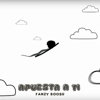 Apuesta a ti by Fanzy Boobu