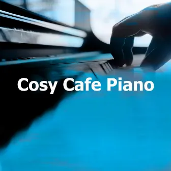 Cosy Cafe Piano by Unknown Artist