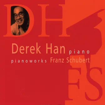 Franz Shubert Pianoworks by Derek Han