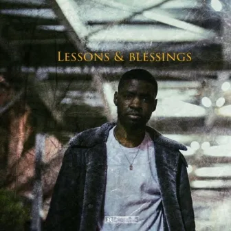 Lessons & Blessings by Yung-Trav