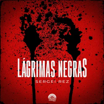 Lagrimas Negras by Sergei Rez