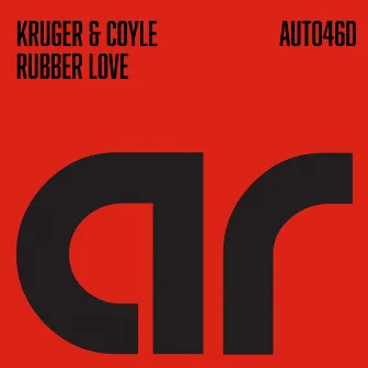 Rubber Love by Kruger & Coyle