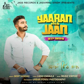 Yaaran Vich Jaan by Deep Sandhu