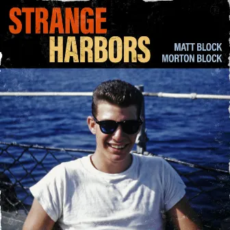 Strange Harbors by Matt Block